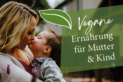 Kurs für Vegane Ernährung für Mutter und Kind
