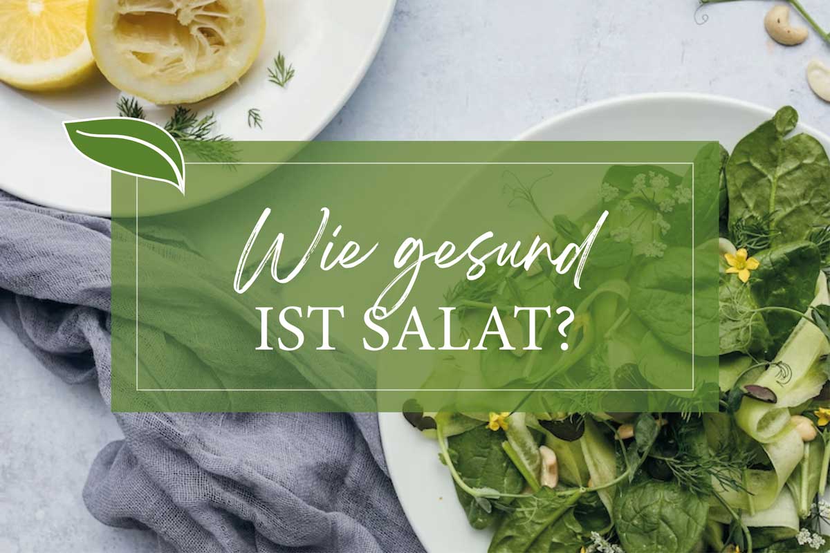 Wie gesund ist Salat?